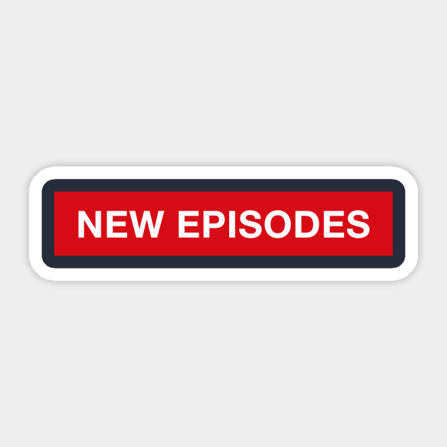 New Episodes Netflix Sticker TeePublic
